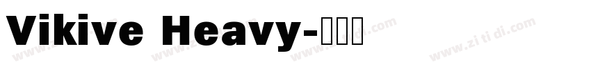 Vikive Heavy字体转换